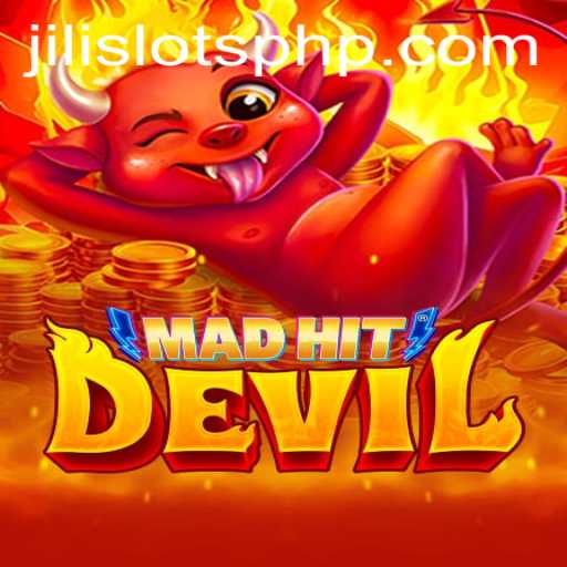 MadHitDevil: The Thrilling World of Jili Slots