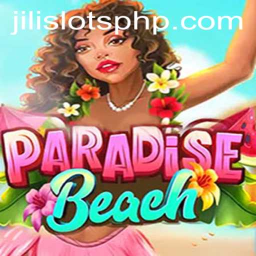 Exploring ParadiseBeach: Dive into the World of Jili Slots